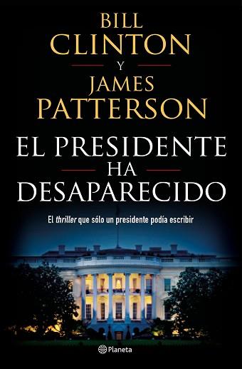 EL PRESIDENTE HA DESAPARECIDO | 9788408190301 | CLINTON, BILL/PATTERSON, JAMES