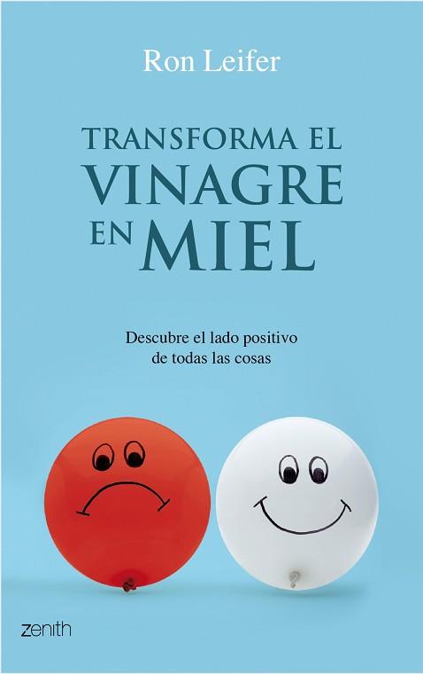 TRANSFORMA EL VINAGRE EN MIEL | 9788408079804 | RON LEIFER