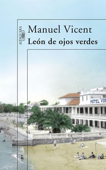 LEON DE OJOS VERDES | 9788420474625 | VICENT, MANUEL