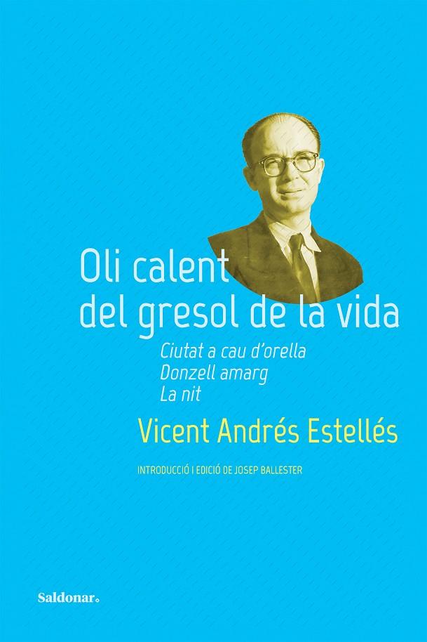 OLI CALENT DEL GRESOL DE LA VIDA | 9788419571311 | ANDRES ESTELLES, VICENT