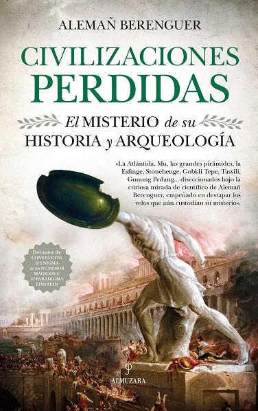 CIVILIZACIONES PERDIDAS. EL MISTERIO DE SU HISTORI | 9788417418960