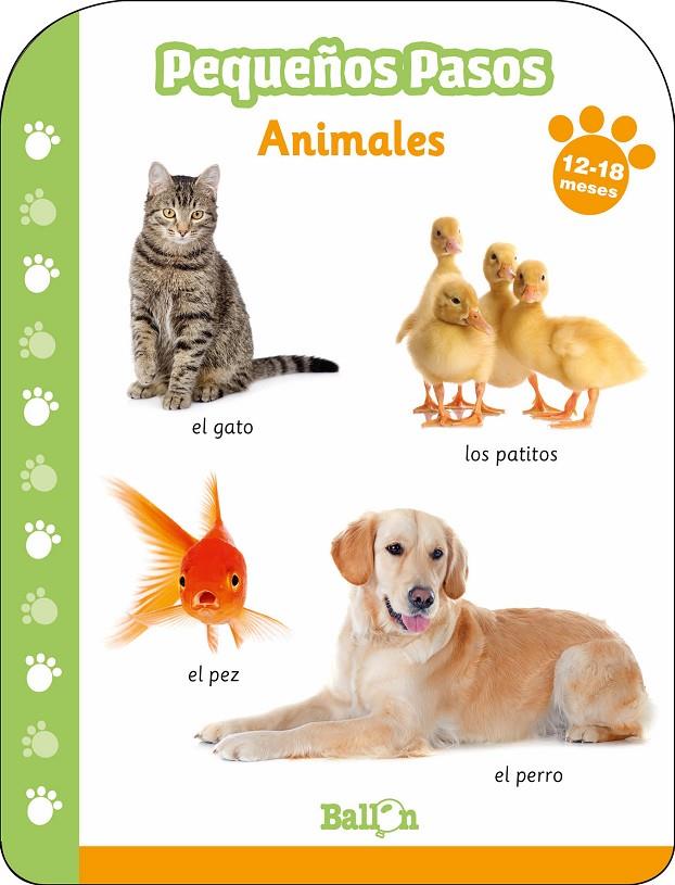 PEQUEÑOS PASOS -ANIMALES 12-18 MESES | 9789403213637 | BALLON