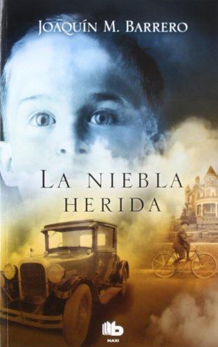 NIEBLA HERIDA, LA | 9788498725889 | BARRERO MENENDEZ, JOAQUIN M.