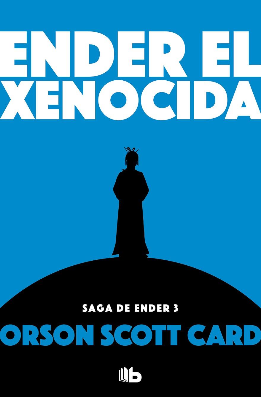 ENDER EL XENOCIDA (SAGA DE ENDER 3) | 9788490707913 | CARD, ORSON SCOTT