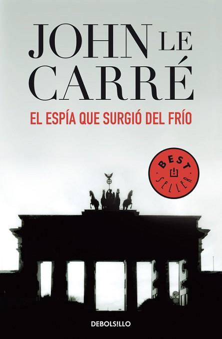 EL ESPIA QUE SURGIO DEL FRIO | 9788497930505 | LE CARRE, JOHN (1931- )