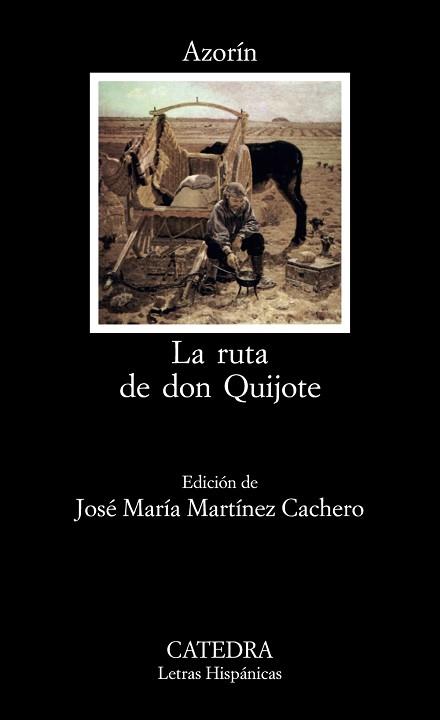 RUTA DE DON QUIJOTE,LA | 9788437604985 | MARTíNEZ RUIZ, JOSé (AZORíN)