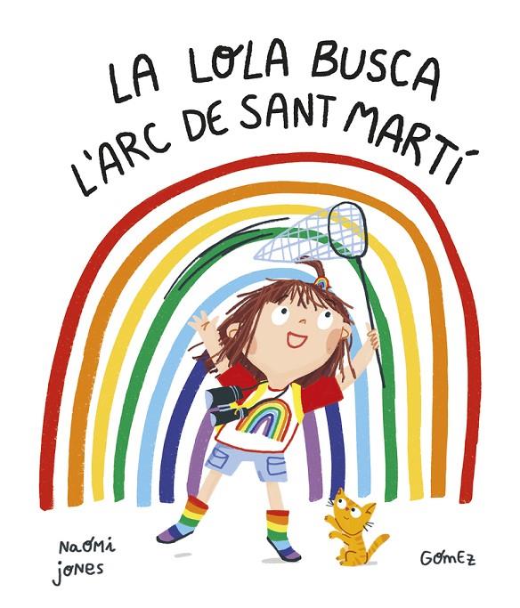 LA LOLA BUSCA L'ARC DE SANT MARTÍ | 9788419253187 | JONES, NAOMI