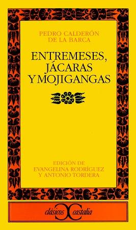ENTREMESES, JACARAS Y MOJIGANGAS | 9788470394065 | CALDERON DE LA BARCA, PEDRO