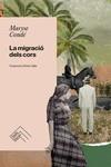 MIGRACIO DELS CORS, LA - CAT | 9788419515094 | CONDÉ, MARYSE