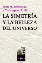 SIMETRIA EN LA BELLEZA DEL UNIVERSO | 9788483103517 | LEDERMAN, LEON