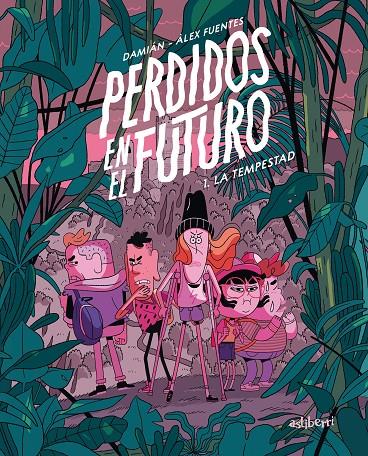 PERDIDOS EN EL FUTURO 1. LA TEMPESTAD | 9788418909153 | FUENTES, ÀLEX / HERNÁNDEZ GUERRERO, DAMIÁN