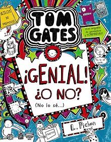 TOM GATES: ¡GENIAL! ¿O NO? (NO LO SÉ...) | 9788469604533 | PICHON, LIZ