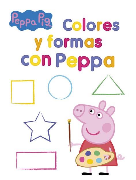 COLORES Y FORMAS CON PEPPA (PEPPA PIG. ACTIVIDADES) | 9788437201399 | AUTORES VARIOS