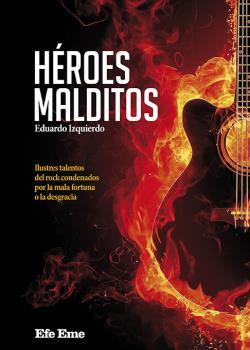 HÉROES MALDITOS | 9788495749390 | IZQUIERDO CABRERA, EDUARDO