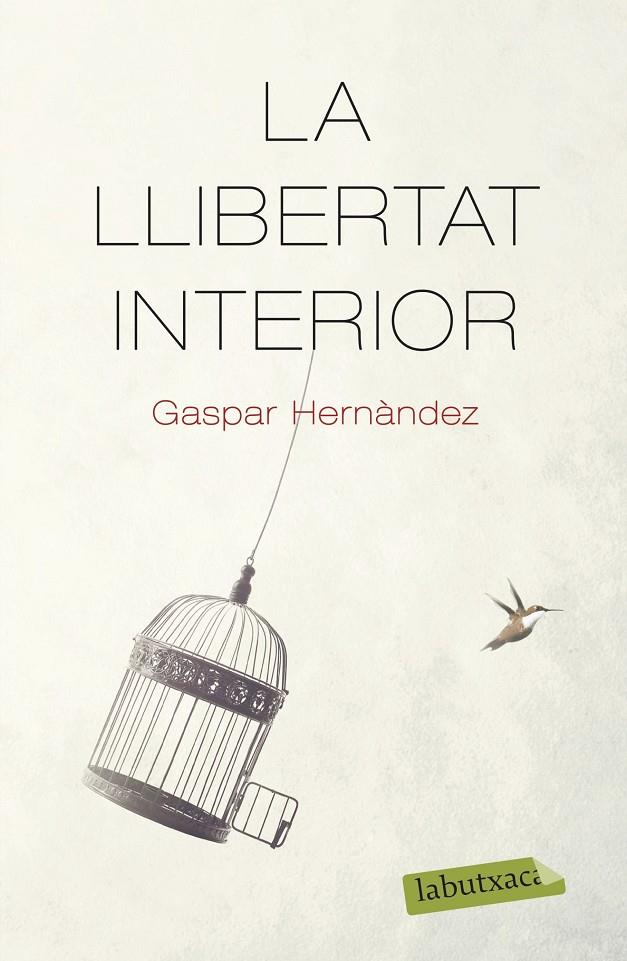 LA LLIBERTAT INTERIOR | 9788418572159 | HERNÀNDEZ, GASPAR