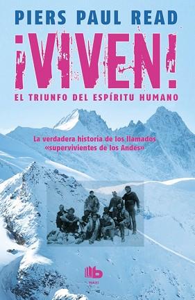 VIVEN, EL TRIUNFO DEL ESPÍRITU HUMANO | 9788490702369 | READ, PIERS PAUL