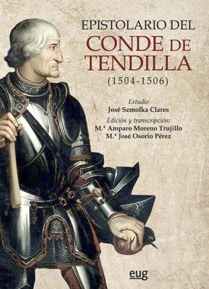 EPISTOLARIO DEL CONDE DE TENDILLA (1504-1506) | 9788433858283 | SZMOLKA CLARES, JOSÉ / MORENO TRUJILLO, MARÍA AMPARO / OSORIO PÉREZ, MARÍA JOSÉ