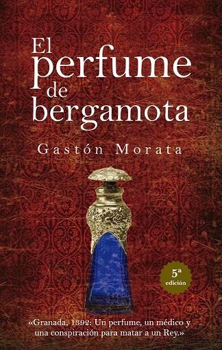 PERFUME DE BERGAMOTA, EL (N.E.) | 9788418205484 | GASTÓN MORATA, JOSE LUIS