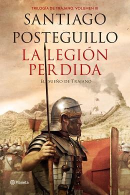 LA LEGIÓN PERDIDA | 9788408151081 | SANTIAGO POSTEGUILLO