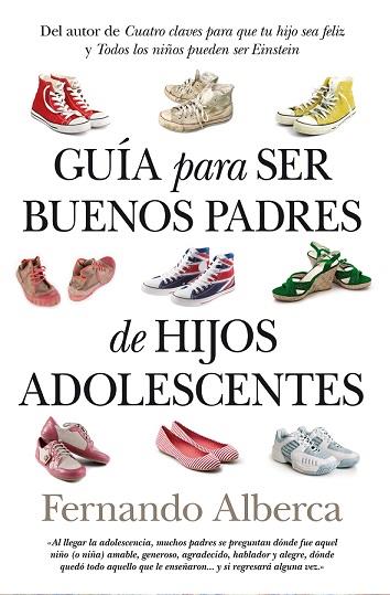 GUÍA PARA SER BUENOS PADRES DE HIJOS ADOLESCENTES (N.E)(B) | 9788496947306 | ALBERCA, FERNANDO