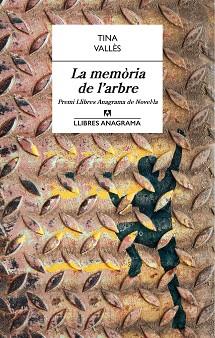 LA MEMÒRIA DE L'ARBRE (PREMI LLIBRES ANAGRAMA) | 9788433915429 | VALLÈS, TINA