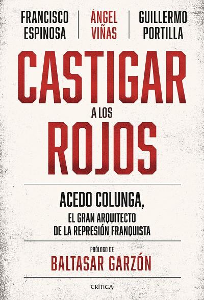 CASTIGAR A LOS ROJOS | 9788491994244 | VIÑAS, ÁNGEL / ESPINOSA, FRANCISCO / PORTILLA, GUILLERMO