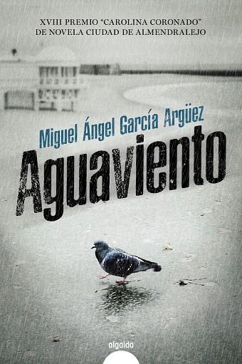 AGUAVIENTO | 9788491891352 | GARCÍA ARGÜEZ, MIGUEL ÁNGEL