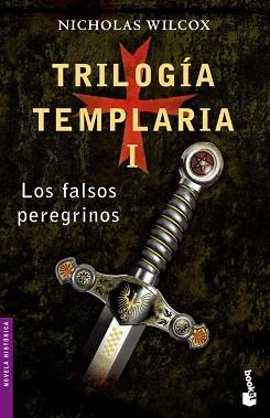 TRILOGIA TEMPLARIA I.LOS FALSOS PEREGRIN | 9788408061991 | NICHOLAS WILCOX
