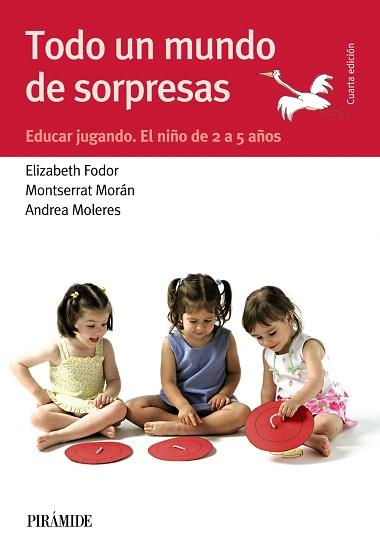 TODO UN MUNDO DE SORPRESAS | 9788436834550 | FODOR, ELIZABETH/MORÁN, MONTSERRAT/MOLERES, ANDREA
