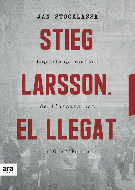 STIEG LARSSON. EL LLEGAT | 9788416915927 | JAN STOCKLASSA