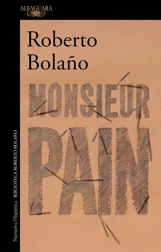 MONSIEUR PAIN | 9788420431512 | BOLAÑO, ROBERTO