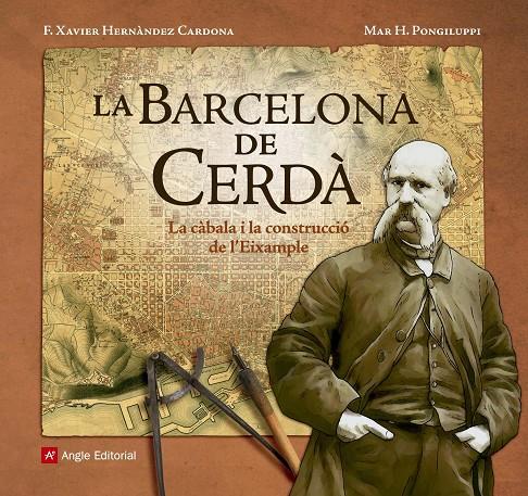 LA BARCELONA DE CERDÀ | 9788416139804 | HERNÀNDEZ CARDONA, F. XAVIER/HERNÀNDEZ PONGILUPPI, MAR