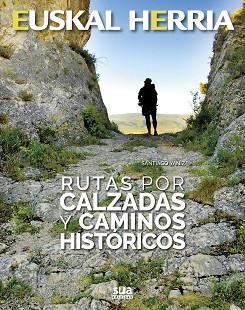 RUTAS POR CALZADAS Y CAMINOS HISTORICOS | 9788482166438 | YANIZ, SANTIAGO