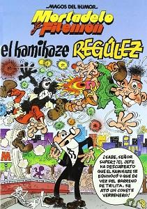 KAMIKAZE REGULEZ, EL. (MORTADELO Y FILEMON) | 9788466626385 | IBAÑEZ