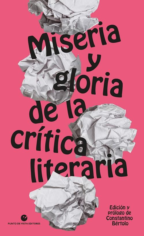 MISERIA Y GLORIA DE LA CRÍTICA LITERARIA | 9788418322754 | BÉRTOLO, CONSTANTINO (ED.)
