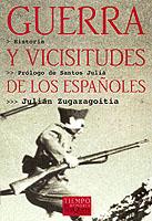 GUERRA Y VISICITUDES DE LOS SPAÑOLES | 9788483107607 | ZUGAZAGOITIA, JULIAN