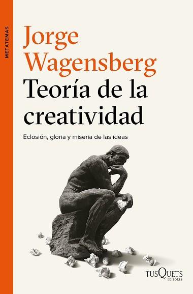 TEORÍA DE LA CREATIVIDAD | 9788490663622 | JORGE WAGENSBERG