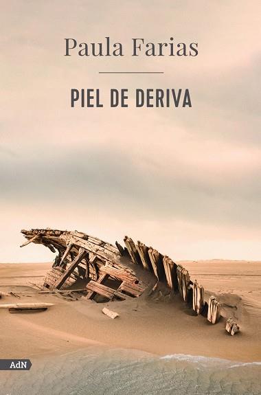PIEL DE DERIVA (ADN) | 9788413629506 | FARIAS, PAULA