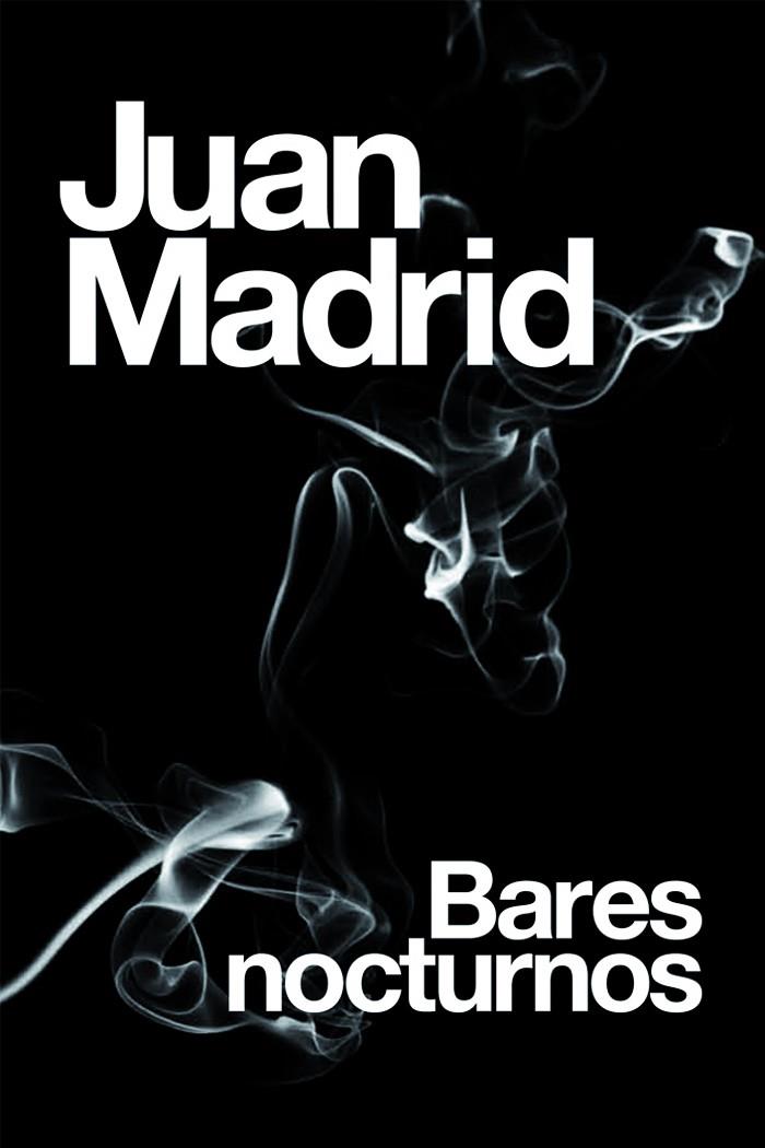 BARES NOCTURNOS | 9788423694235 | MADRID, JUAN