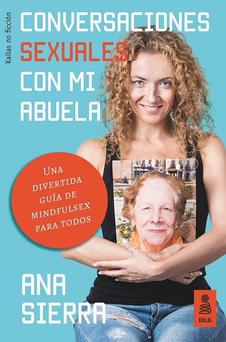 CONVERSACIONES SEXUALES CON MI ABUELA | 9788416523962 | SIERRA SáNCHEZ, ANA