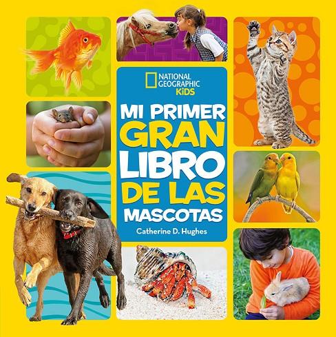 MI PRIMER GRAN LIBRO DE LAS MASCOTAS | 9788482987774 | D. HUGHES, CATHERINE