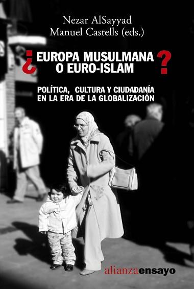 ¿EUROPA MUSULMANA O EURO-ISLAM? | 9788420637075 | ALSAYYAD, NEZAR : CASTELLS, MANUEL (EDS.)