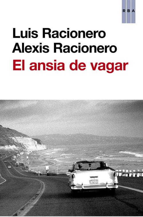 ANSIA DE VAGAR | 9788490560518 | RACIONERO RAGUE, ALEXIS / RACIONERO I GRAU, LUIS