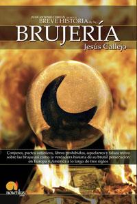 BREVE HISTORIA DE LA BRUJERIA | 9788497632775 | CALLEJO, JESUS
