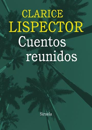 CUENTOS REUNIDOS | 9788415937036 | LISPECTOR, CLARICE