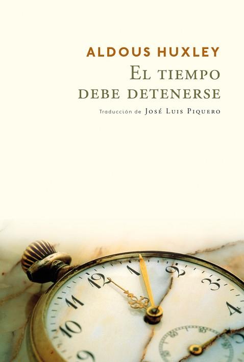 EL TIEMPO DEBE DETENERSE | 9788416259236 | HUXLEY, ALDOUS