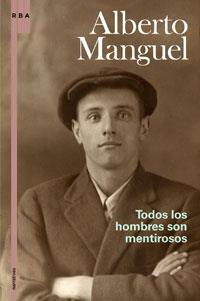 TODOS LOS HOMBRES SON MENTIROSOS | 9788498673401 | MANGUEL, ALBERTO