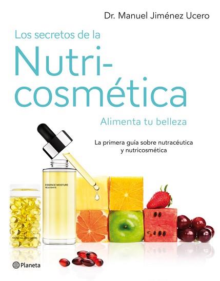 SECRETOS DE LA NUTRICOSMETICA | 9788408007630 | JIMéNEZ UCERO, DR. MANUEL