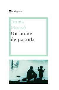 UN HOME DE PARAULA | 9788478718085 | MONSO, IMMA