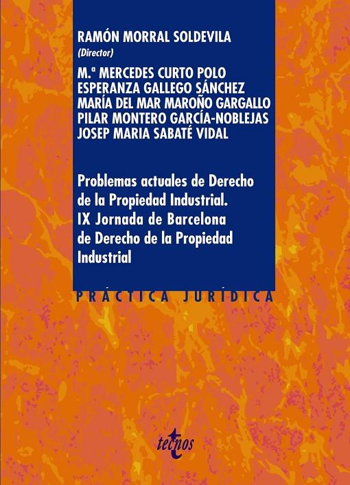 PROBLEMAS ACTUALES DE DERECHO DE LA PROPIEDAD INDUSTRIAL. | 9788430978571 | MORRAL SOLDEVILA, RAMÓN/CURTO POLO, MERCEDES/GALLEGO SÁNCHEZ, ESPERANZA/MAROÑO GARGALLO, Mª DEL MAR/